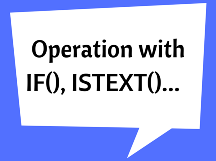 Operation with IF(), ISTEXT(), ISNUMBER() and ISBLANK() functions
